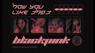BLACKPINK - HOW YOU LIKE THAT (ROCK VERSION)