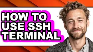 How to Use Ssh Terminal - Easy Guide
