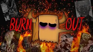 How Anime Burnout Changed Everything