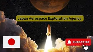 JAXA| Japanese Space Agency | Universal Universe