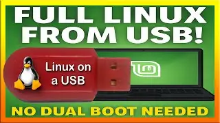 Run Full Linux from USB Not a Live CD! &mdash; No Dual Boot, No Partitions, No Changes to Windows!