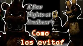 Como evitar a los animatronicos de A Few Nights At Fredbear's