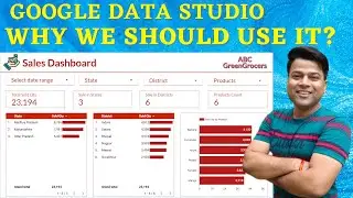 Google Data Studio/Looker Studio - Why we should use it? @ExcelSujeet
