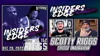 Scotty Riggs Shoot Interview | Insiders Edge Podcast (Ep. 152)