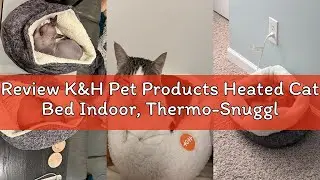 Review K&H Pet Products Heated Cat Bed Indoor, Thermo-Snuggle Cup Bomber Soft Heated Pet Bed for Lar