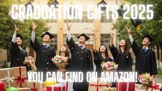 🎓 Top Graduation Gifts 2025 You Can Find on Amazon!