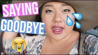 SAYING GOODBYE