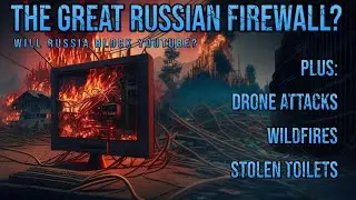 Kremlin Plans to Block YouTube? Drone Attacks/Wildfires/More &mdash; Russian News You May Have Missed