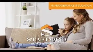 stafford homes high performance insulation