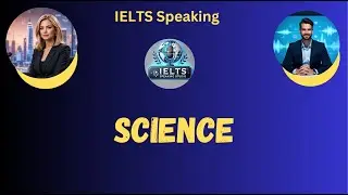 Science | IELTS Speaking Practice (Part 1 Questions & Answers)