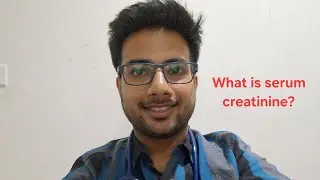  Basics of serum creatinine