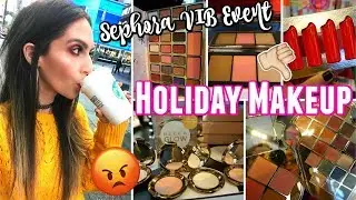 Sephora HOLIDAY VIB Rouge Event 2018 | RANT!!!