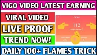 Vigo Video Latest Trick | How to Get Daily 100 Flame on Vigo Video