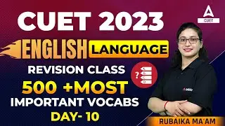 CUET Language Test English | 500 + Most Important Vocabs | Part 11 | By Rubaika Ma'am