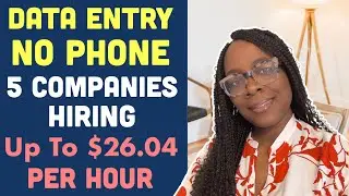NO PHONE DATA ENTRY WORK FROM HOME JOBS | 5 COMPANIES HIRING | | UP TO $26.04 PER HOUR