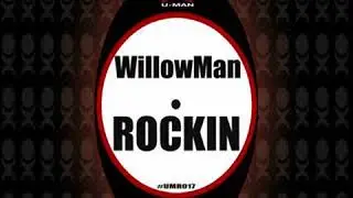 WillowMan - Got Praise (original Mix) - U-man Records