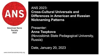 Cross-Cultural Universals & Differences in American & Russian Nicknaming Patterns by Anna Tsepkova