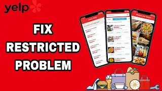 How To Fix And Solve Yelp App Restricted Problem | Final Solution