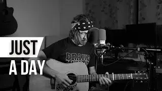 Just A Day - Feeder (acoustic cover by Sam Dawson)