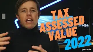 Tax Assessment Increase 2022 - What it means for Vancouver Real Estate