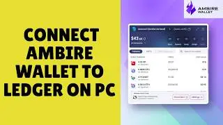 How to Connect Ambire Wallet to Ledger on PC 2026?