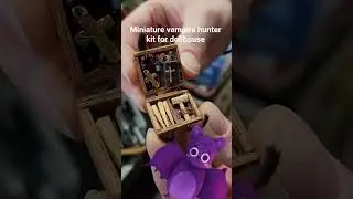 miniature vampire hunter kit for doll house by Ms Darcy, CEO of Tinkertopia LLC