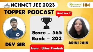NCHMCT JEE 2023 - Topper Podcast | Arini Jain  | Score 565 | Rank 203 | Preparation & Mock Test