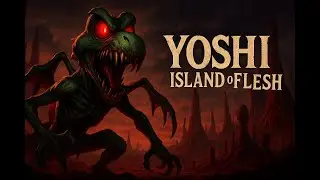 Yoshi: Island of Flesh &ndash; A Nintendo Horror Transformation (Full Cinematic)