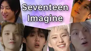 Seventeen Imagine- &ldquo;When you kiss each other for the first time&rdquo;
