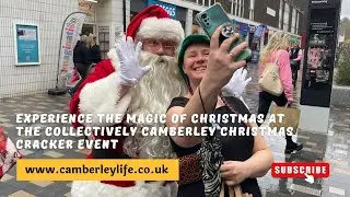 Experience the Magic of Christmas at the Collectively Camberley Christmas Cracker Event