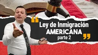 📚 Curso #2: Conceptos importantes: INADMISIBILIDAD y DEPORTABILIDAD. Ley de inmigraci&oacute;n americana.