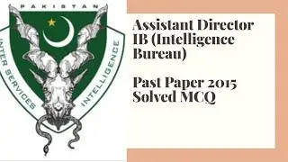 Assistant Director Intelligence Bureau (IB) Past Paper solved 2015