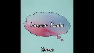 🍕 Pensar Duele - Demo | Full 2016