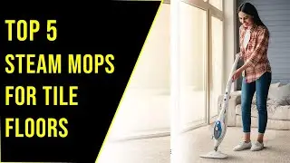 ✅Top 5 Best Steam Mop For Tile Floors Reviews In 2022 | Top 5 Best Mop For Tile Floors And Grout.