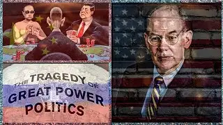 John Mearsheimer Return of Great Power Politics|International Relations & Foreign Policy
