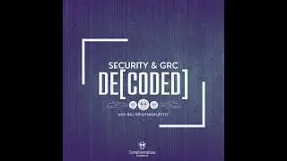 GRC as a Growth Engine: From Checklists to Continuous Assurance ft Vivek Madan - Director of Secu...