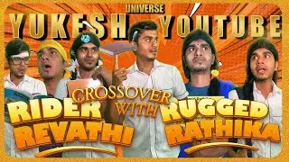 Rugged Rathika Series Crossover With Rider Revathi Series | Yukesh Youtube Universe | Yukeshgroup