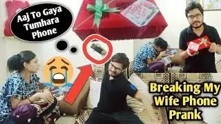 Breaking my wife phone prank|Gifted Her New phone|Prank On Wife|Broken Wife Old Phone Prank