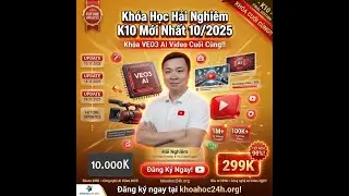 Kh&oacute;a học Youtube AI Hải Nghi&ecirc;m K10  - Buổi 02