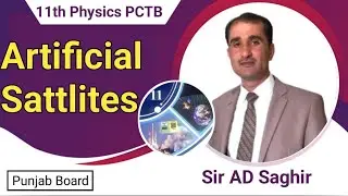 Artificial satellites class 11 PCTB || class 11 punjab board || Artificial satellites by sir ad 