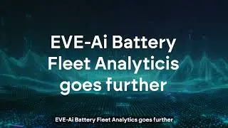 EVE-Ai Battery Fleet Analytics | Smarter Battery Management with AI