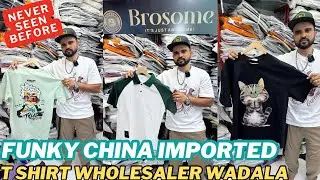 China Imported Funky T-shirts Wholesaler In Wadala | Imported Tshirt Wholesaler Mumbai / Brosome