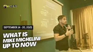 What is Mike Michelini Up To Now - Sept 14 - 20, 2025