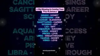 A Big Blessing Is Coming Your Way In January #zodiac#zodiacsigns #astrology #horoscope #tarot