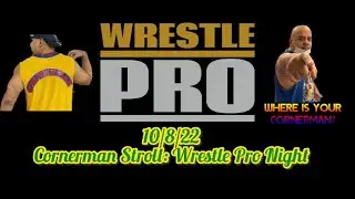 Cornerman Stroll: WrestlePro Night 10:08:22 (Brooklyn)