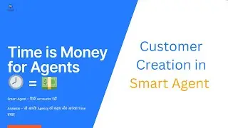 Customer Creation - Smart Agent App