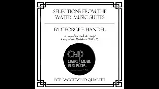 Woodwind Quartet Music - Handel - Selections from the Water Music Suites