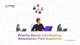 Маршрутизация вызовов на основе приоритетов с использованием Automation Flow | Office24by7