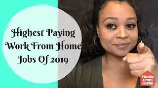 Top 6 Highest Paying Work From Home Jobs In 2019