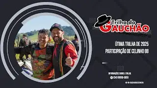 Trilha do Gauchão Novembro 2025 com a participação Celinho 88